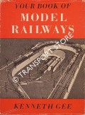 Your Book of Model Railways by GEE, Kenneth